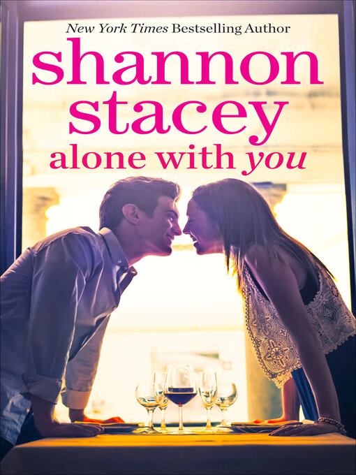 Title details for Alone with You by Shannon Stacey - Available